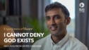 I Cannot Deny God Exists | Experiences with the Master